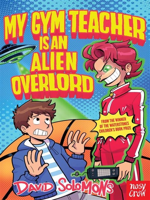 Title details for My Gym Teacher Is an Alien Overlord by David Solomons - Available